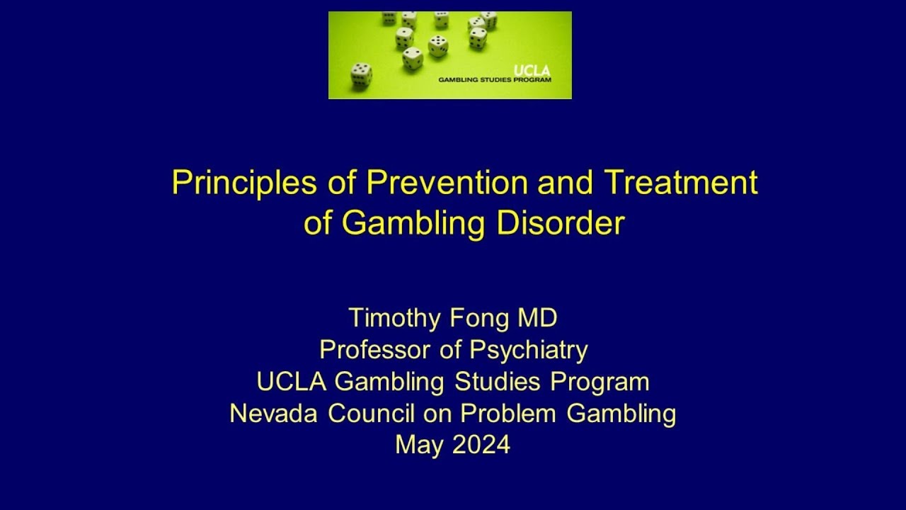 Principles of Prevention and Treatment of Gambling Disorder by Timothy Fong, MD