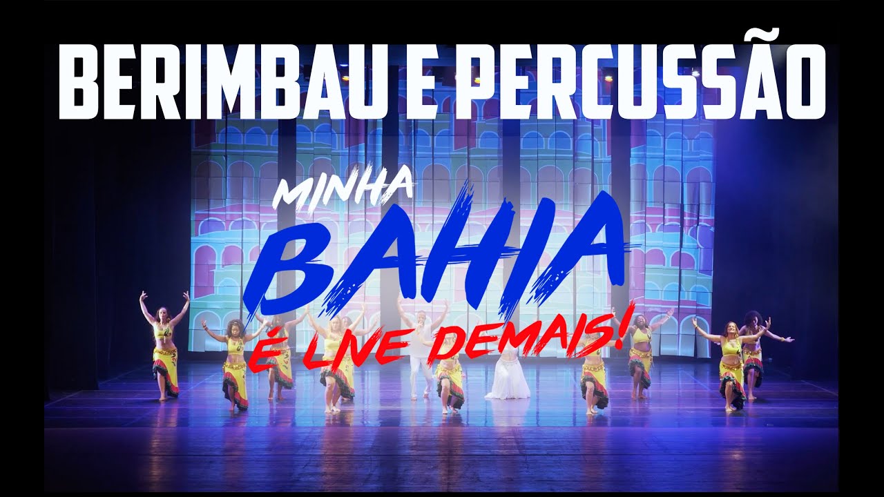 BERIMBAU E PERCUSSÃO - MINHA BAHIA É LIVE DEMAIS (Dança do ventre)