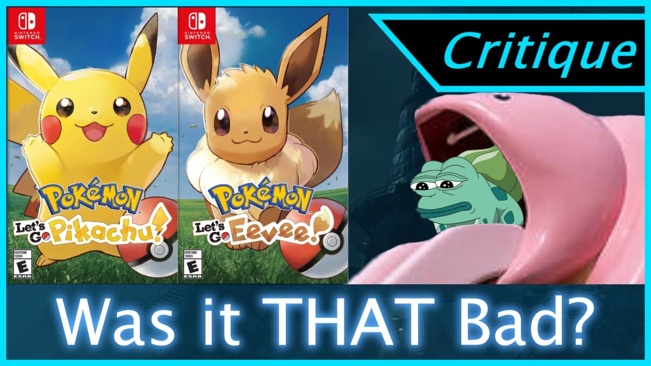 The DEFINITIVE Pokémon Let's Go Pikachu/Eevee Critique | LGPE Re-Review