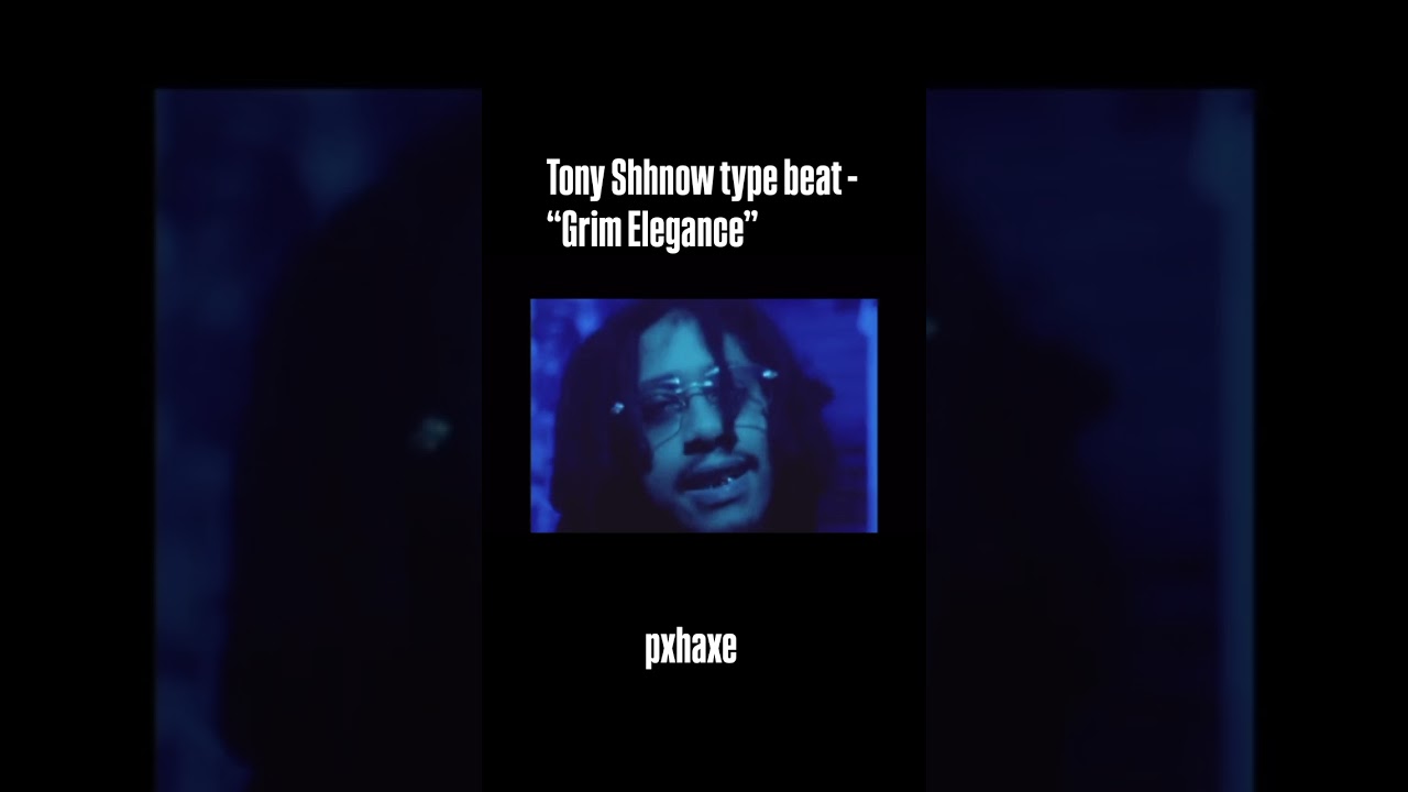 Tony Shhnow type beat - &ldquo;Grim Elegance&rdquo; 2024 #tonyshhnow #tonyshhnowtypebeat #typebeat