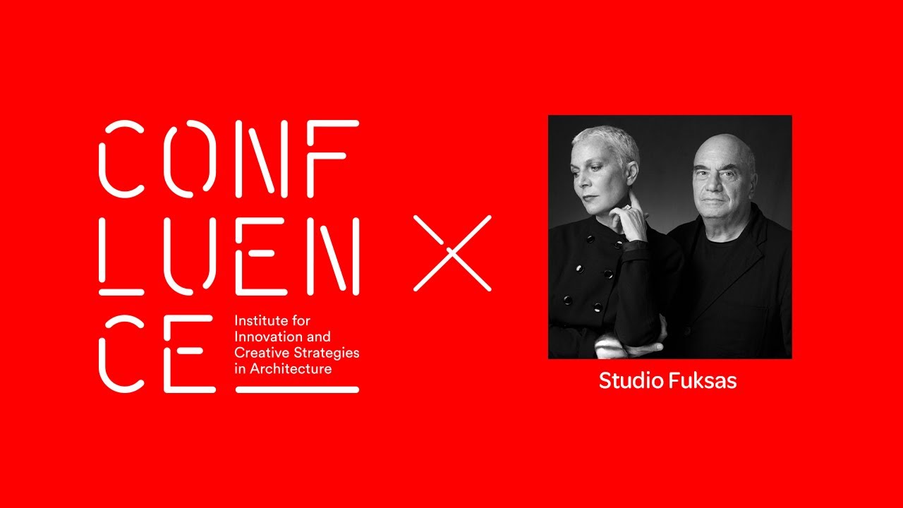 Studio Fuksas | Forum X Confluence 2020 Lecture Series