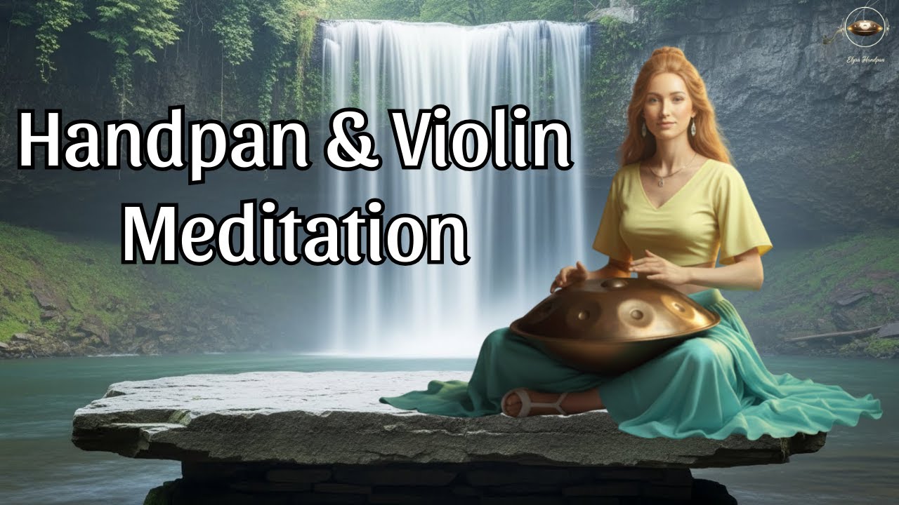 Deep Calm Waterfall Sounds – 1 Hour Handpan & Violin Meditation