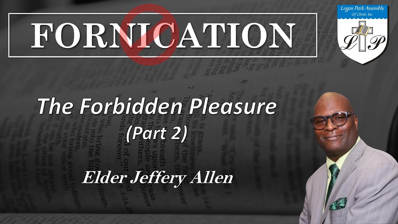 09-20-2024 | Elder Jeffery Allen - Fornication - The Forbidden Pleasure (Part 2) | Logan Park