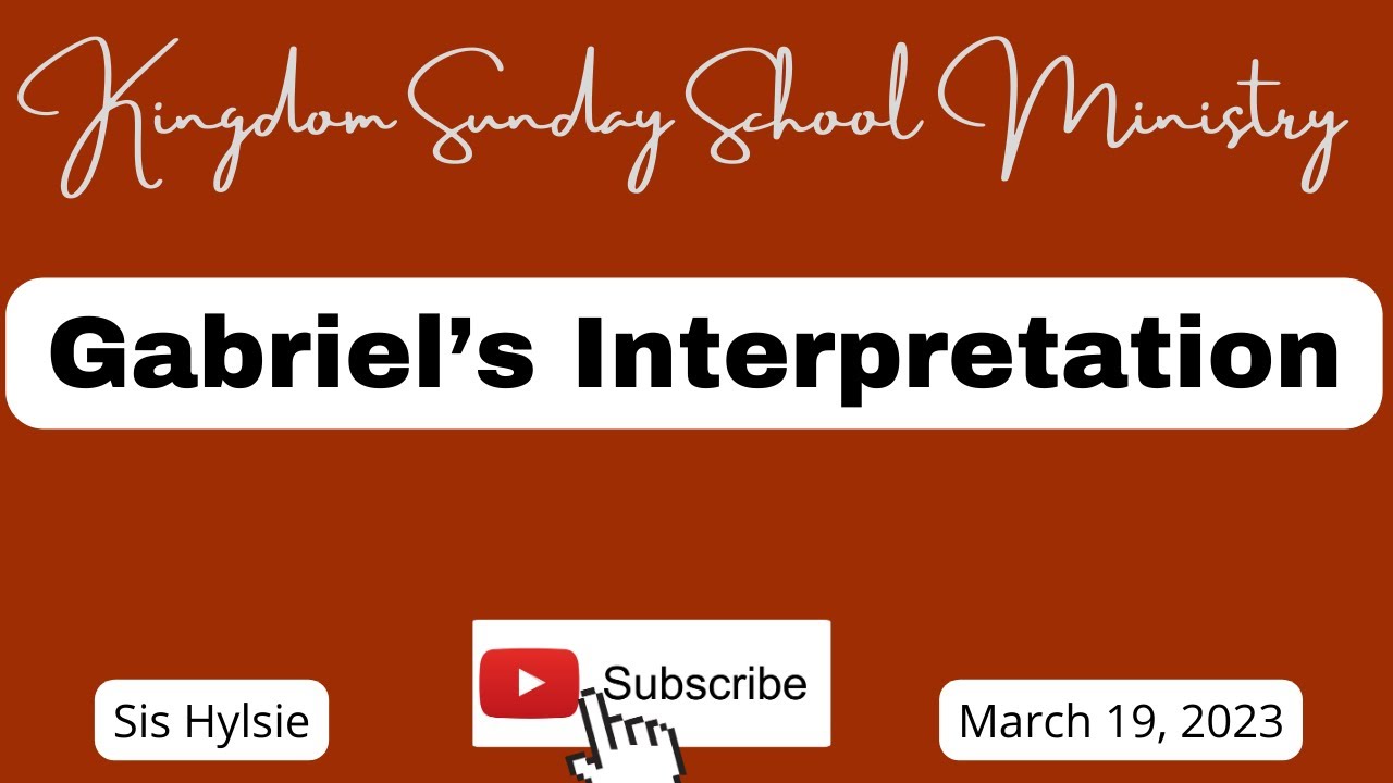Gabriel&rsquo;s Interpretation, Precept for Living Sunday School Lesson for March 19, 2023