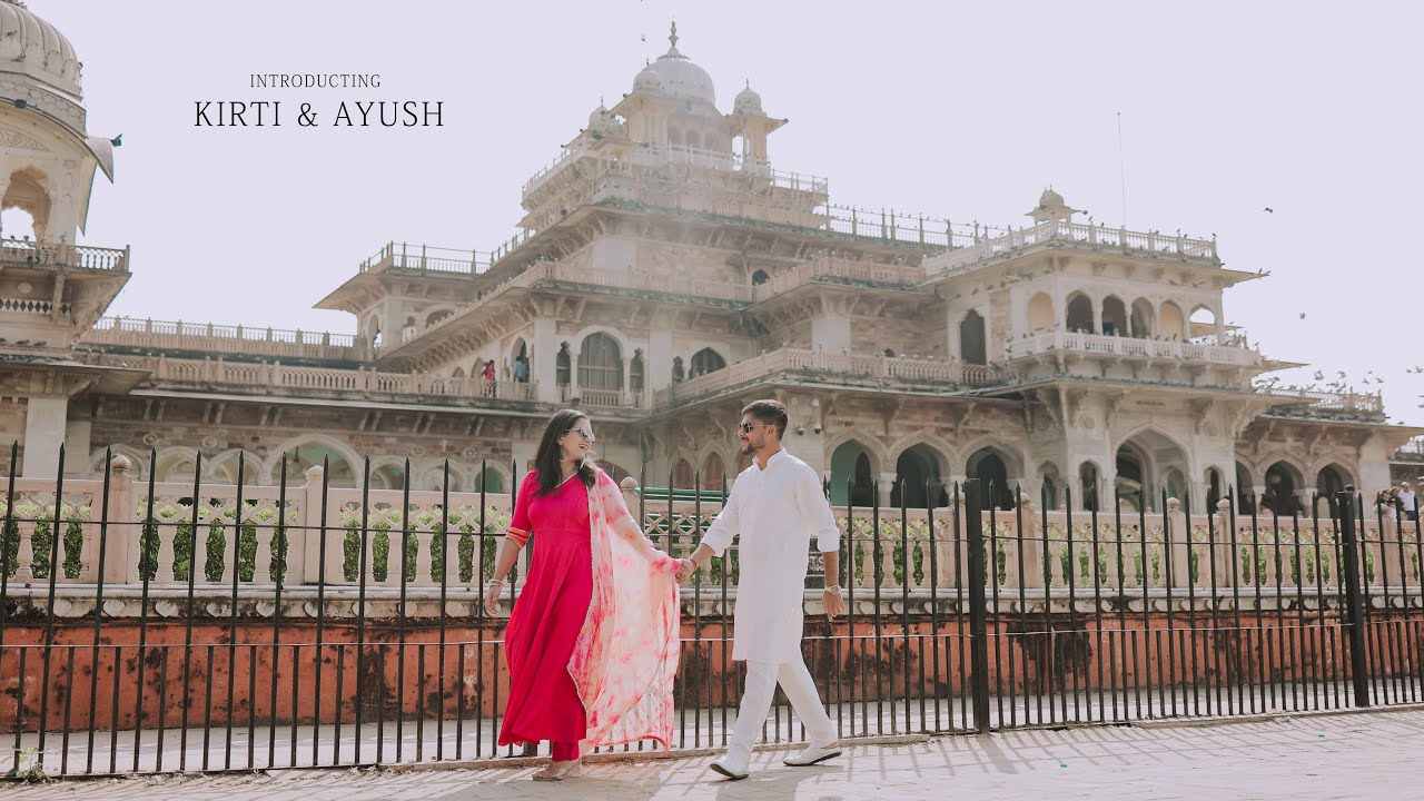 PRE WEDDING SHOOT IN JAIPUR | KIRTI & AYUSH  | WEDDING STORIES - PRE WEDDING SHOOT IN JAIPUR