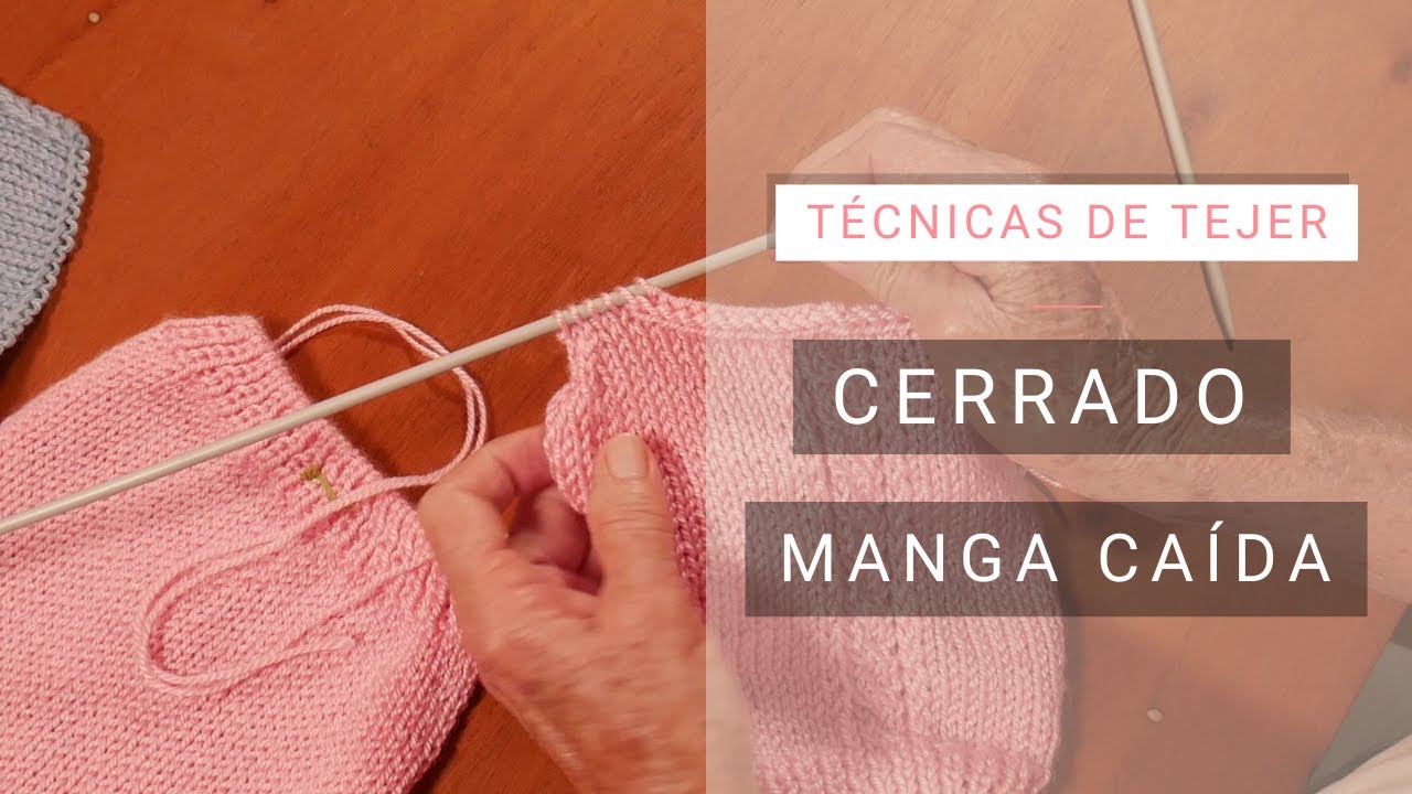 Cómo dar forma al tejido a dos agujas: calcular y cerrar manga caída 🧶 Tejer con Lucila