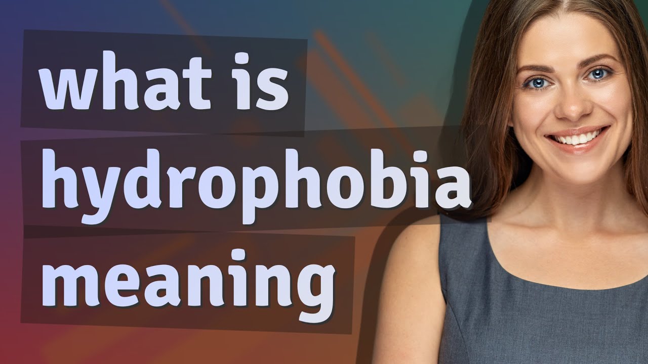 Hydrophobia | meaning of Hydrophobia