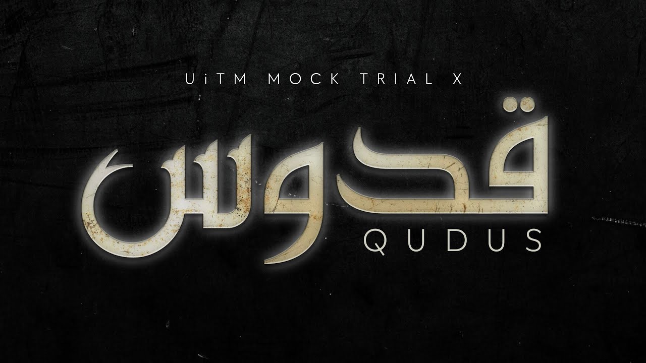 UiTM MOCK TRIAL X: QUDUS OFFICIAL TRAILER