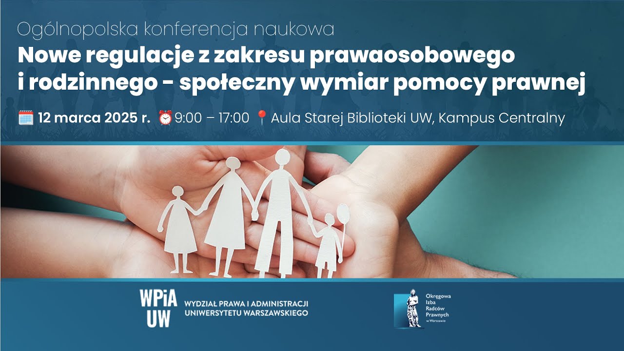 „Nowe regulacje z zakresu prawa osobowego i rodzinnego – społeczny wymiar pomocy prawnej”