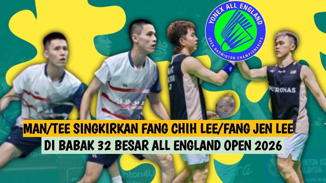 🔴LIVE - Man Wei Chong/Kai Wun Tee Vs Fang Chih Lee/Fang Jen Lee - All England Open 2026