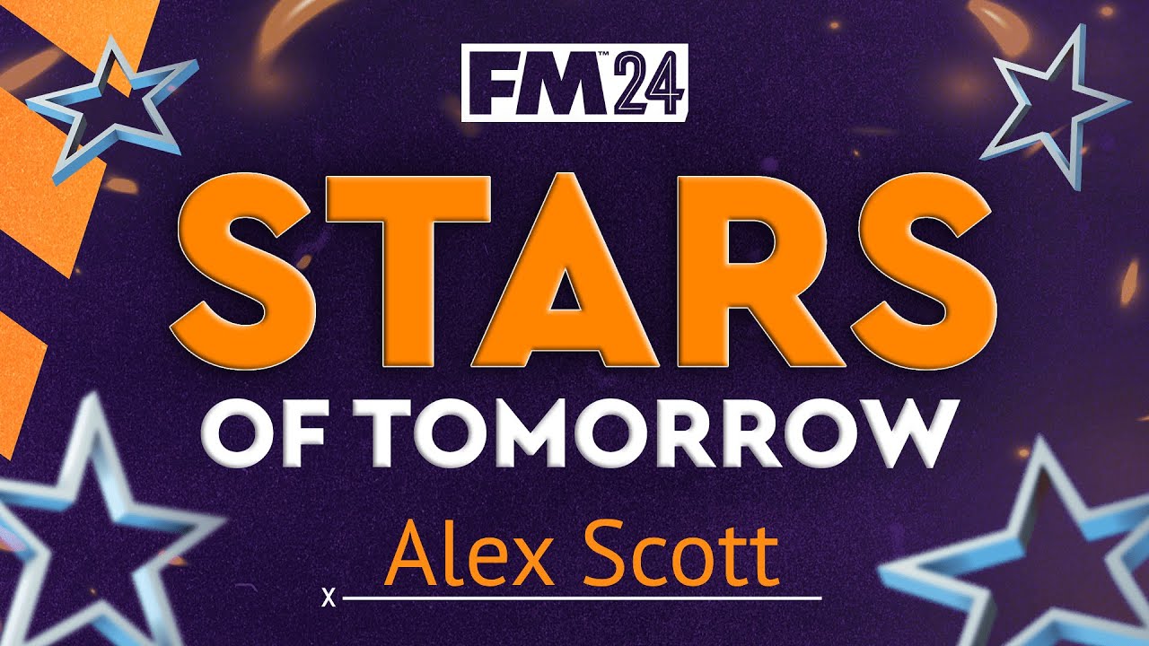 FM24 - Stars Of Tomorrow - #43 - Alex Scott (Midfielder) - Football Manager 2024 Wonderkid