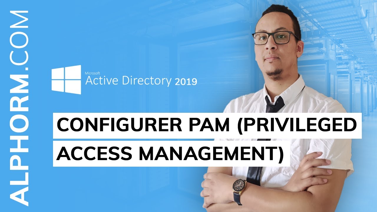 Formation Active Directory 2019 : Configurer PAM (Privileged Access Management)