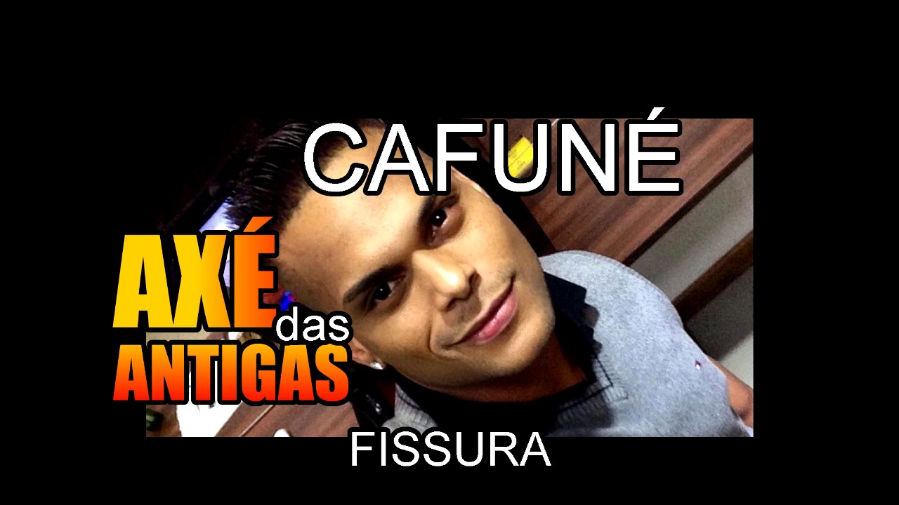Fissura - Cafun&eacute; - Ax&eacute; das Antigas - Ax&eacute; Retr&ocirc; - Rel&iacute;quia