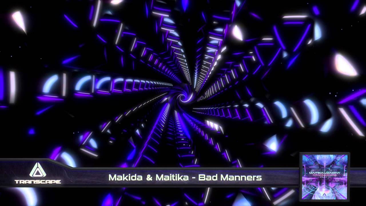 Makida & Maitika -  Bad Manners
