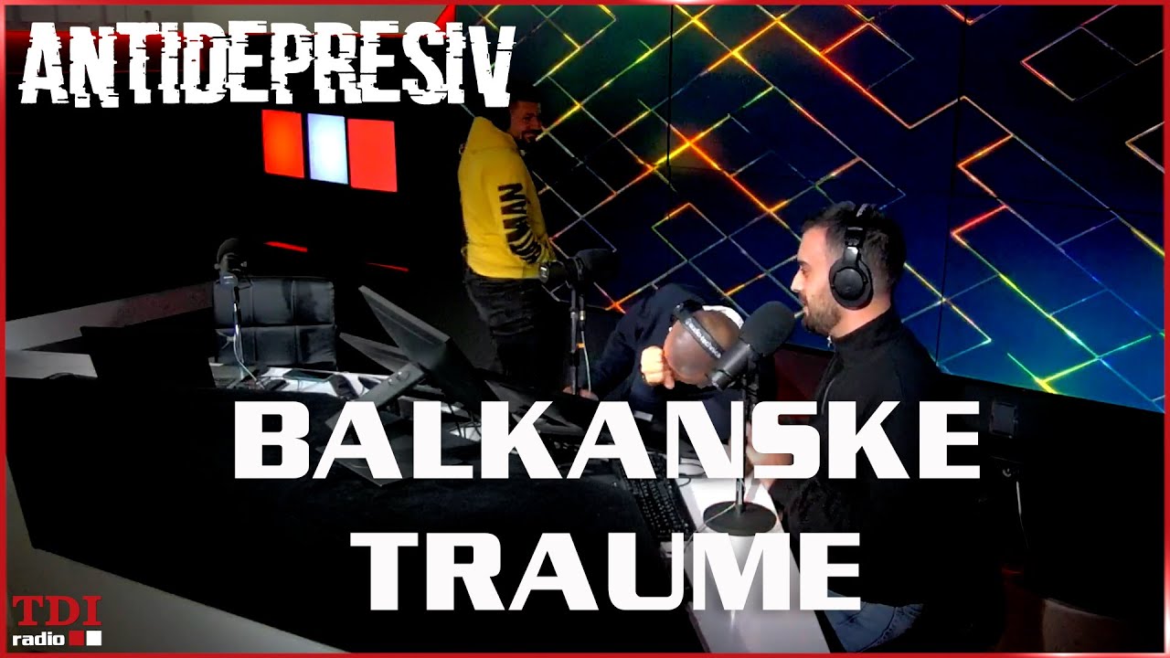 Antidepresiv 08.10.2025 - Balkanske traume