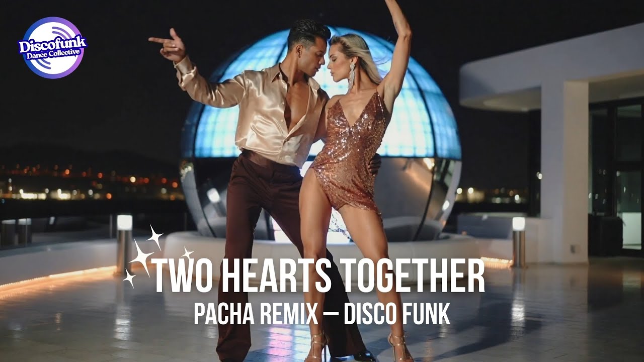 Диско-фанк танцевальная музыка | Two Hearts Together (Pacha Remix) | Возрождение грува 70-х