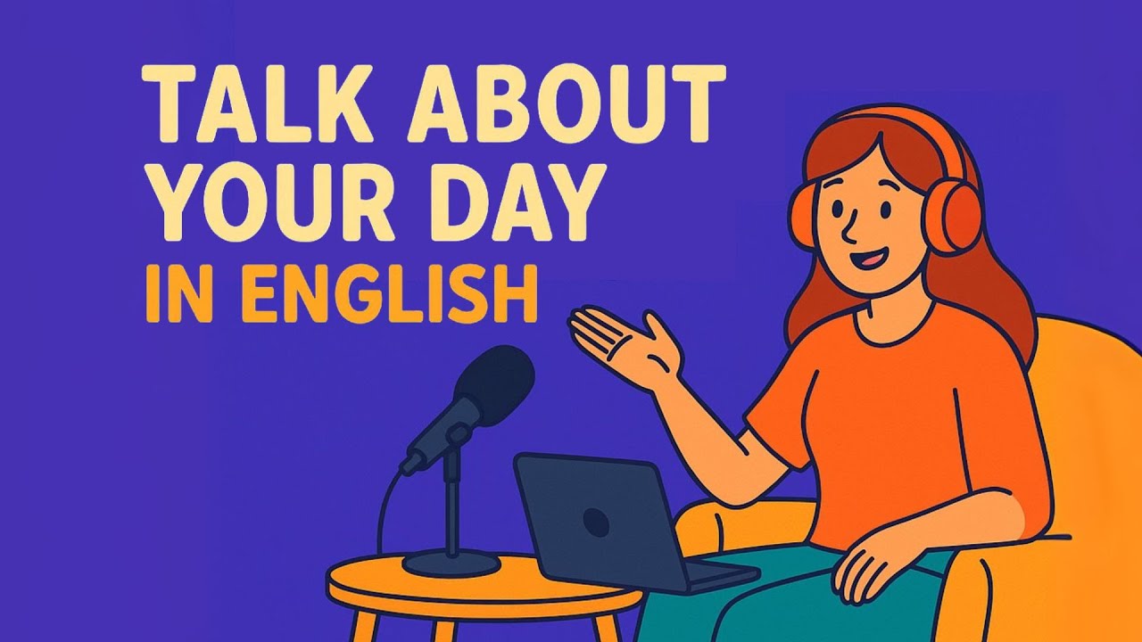 English in Daily Life – Talk About Your Day | English Podcast for Beginners