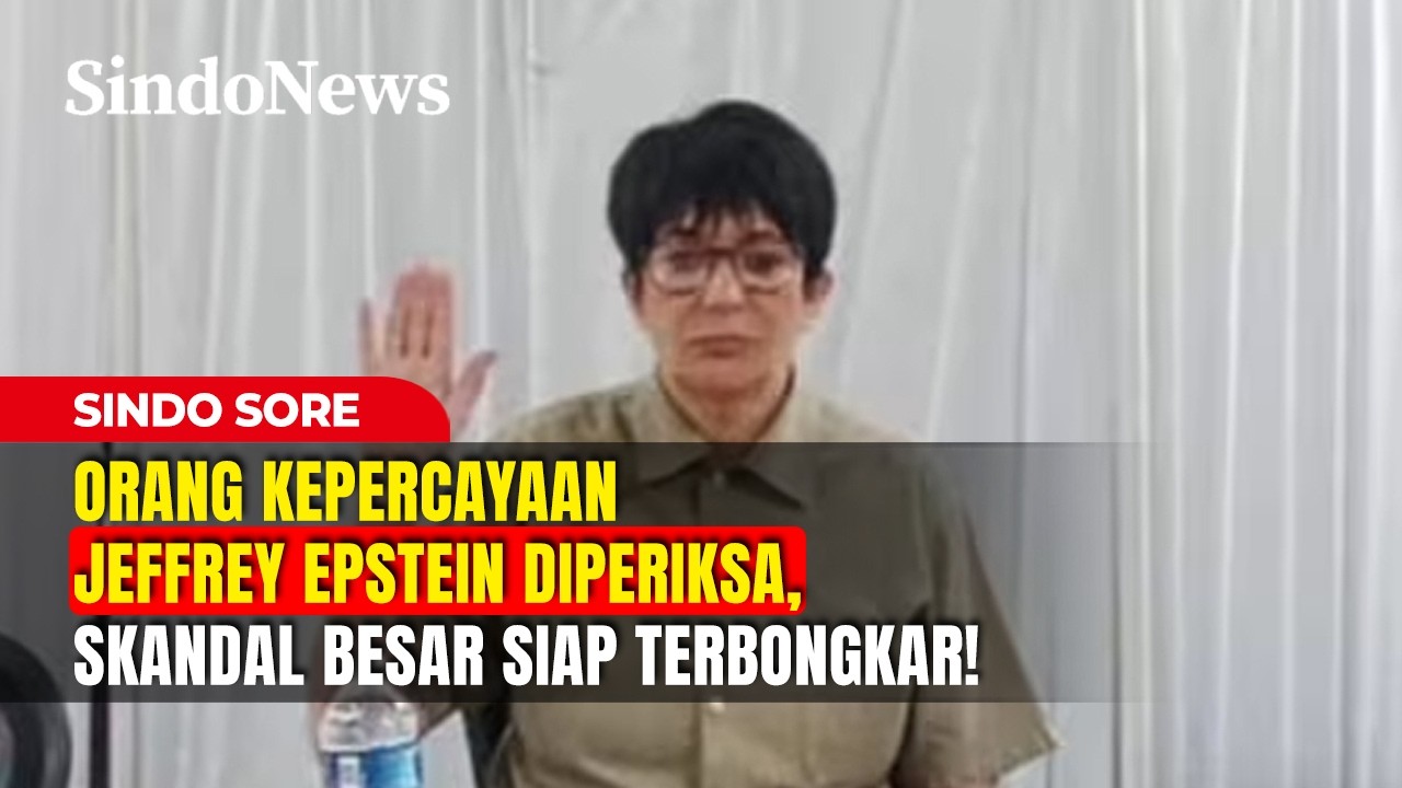 Orang Kepercayaan Jeffrey Epstein Diperiksa, Skandal Besar Siap Terbongkar! | Sindo Sore | 11/02