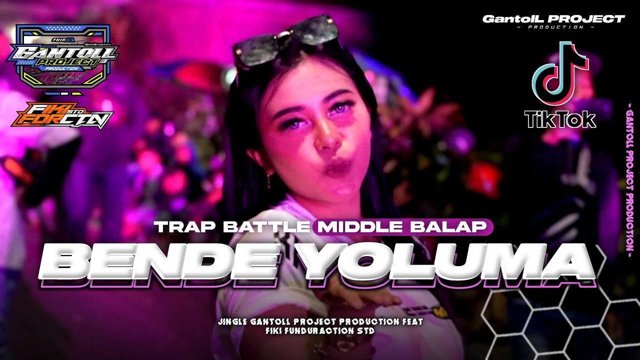 DJ BENDE YOLUMA TRAP BATTLE MIDDLE BALAP FULL NROTOK YANG KALIAN CARI - GantolL PROJECT