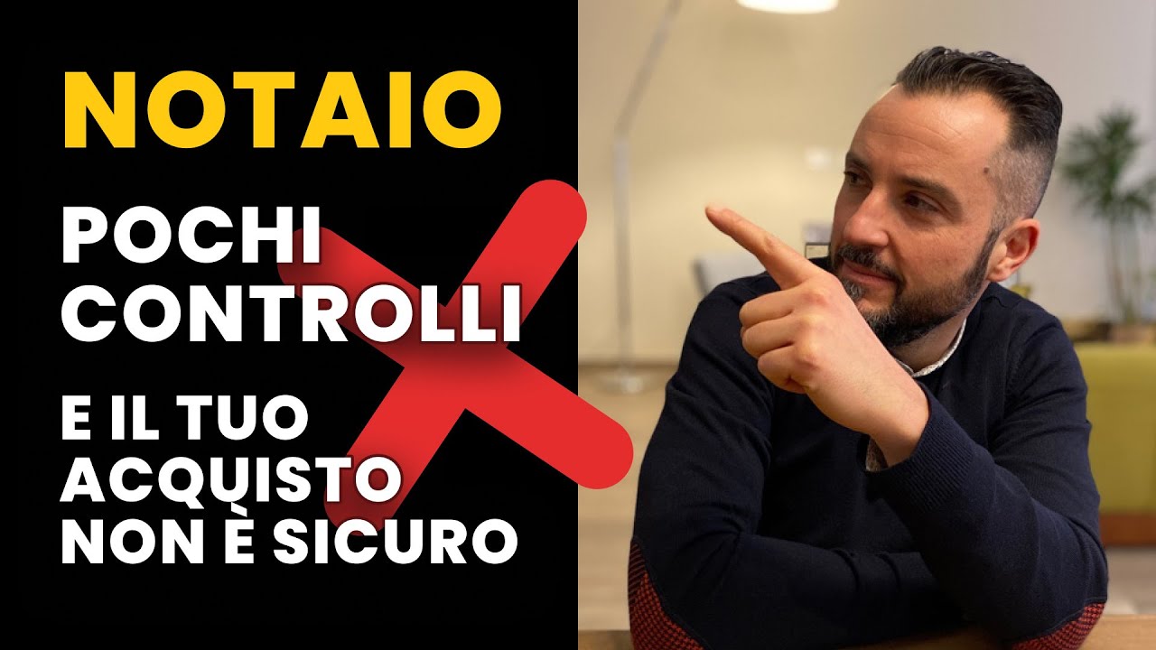 NOTAIO, CONTROLLI QUASI ASSENTI E IL TUO ACQUISTO E&rsquo; SEMPRE A RISCHIO
