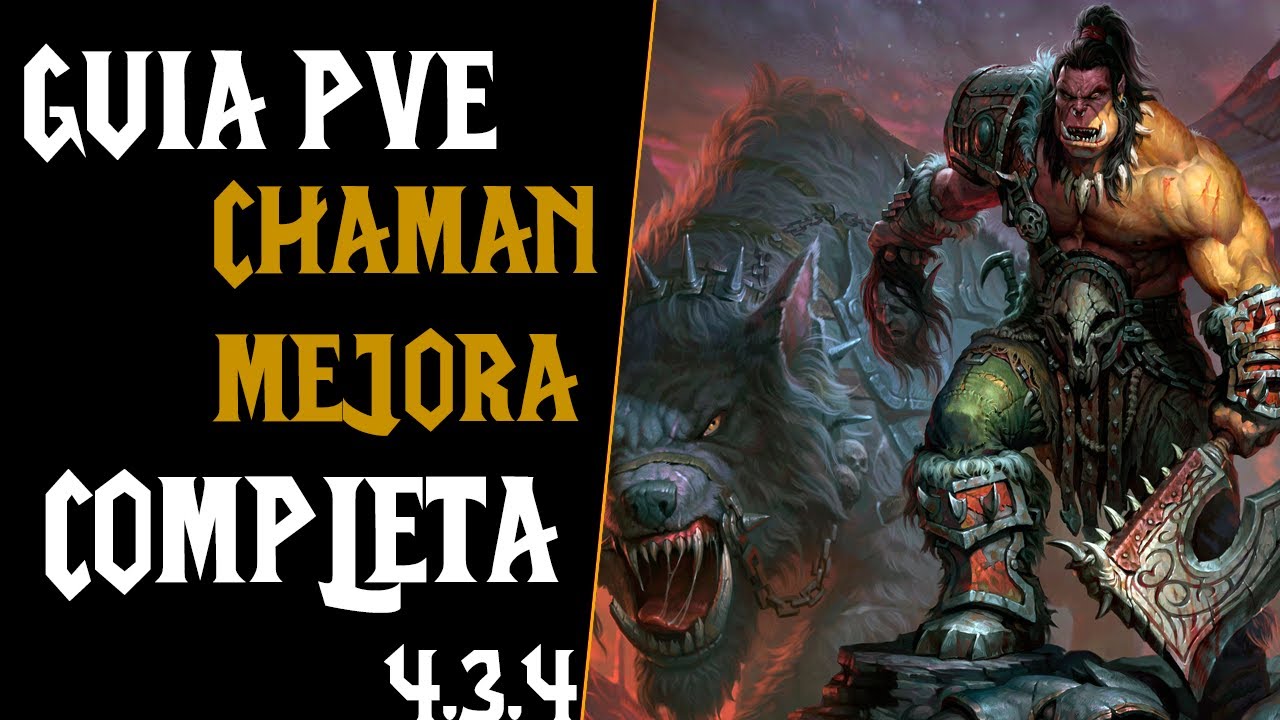 💥Guia Completa y Actualizada Chaman Mejora PvE 4.3.4 💥  // Athenas WoW