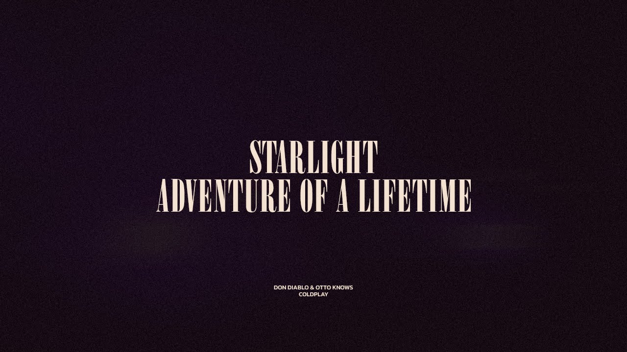 Starlight / Adventure Of A Lifetime