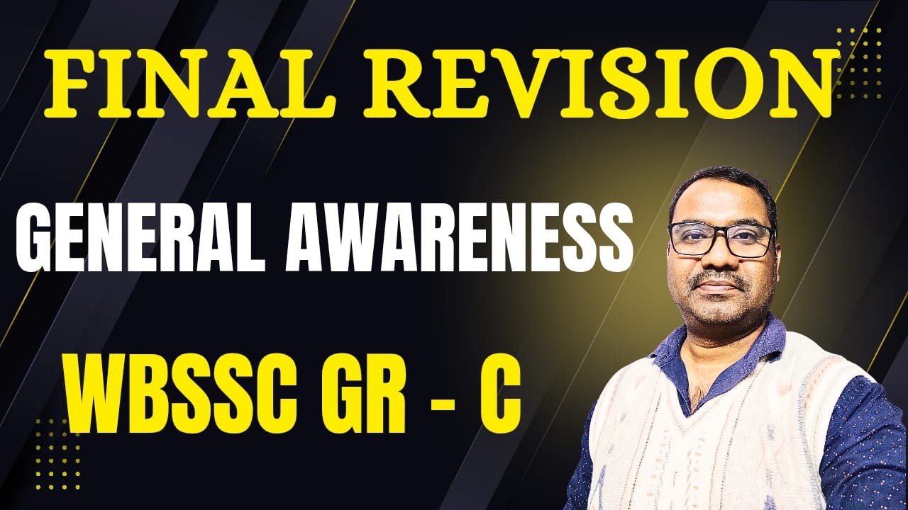 WBSSC Group C General Awareness | Final Revision