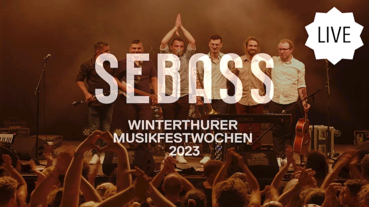 Balkan Beats - SEBASS - Live Show (2023) - Musikfestwochen Winterthur - Balkan Music