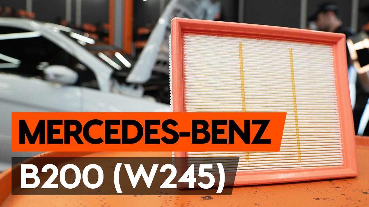 How to change air filter on MERCEDES-BENZ B200 (W245) [TUTORIAL AUTODOC]