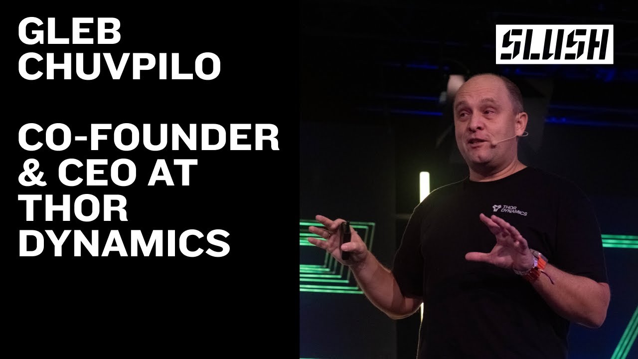 Gleb Chuvpilo, Co-founder & CEO, Thor Dynamics | Slush 2025