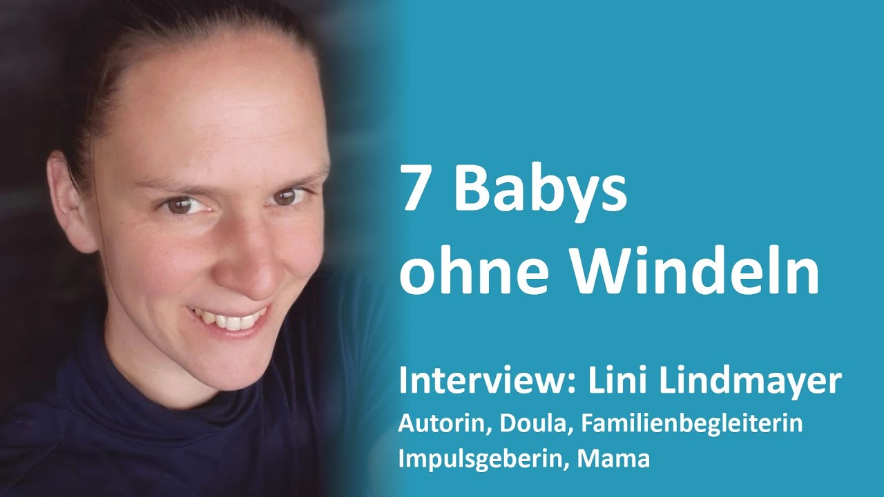 Windelfrei ist so viel mehr - Lini Lindmayer hat 7 Babys liebevoll ohne Windeln begleitet