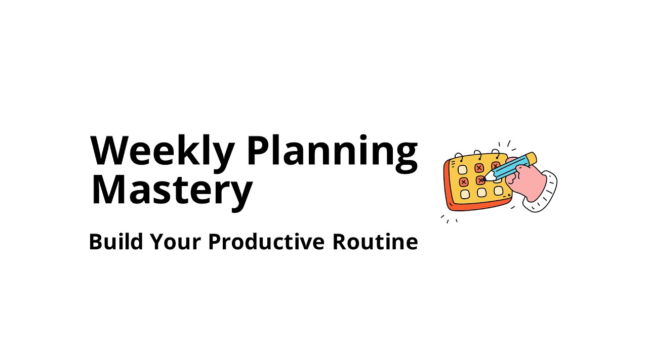 How to create a weekly planning routine