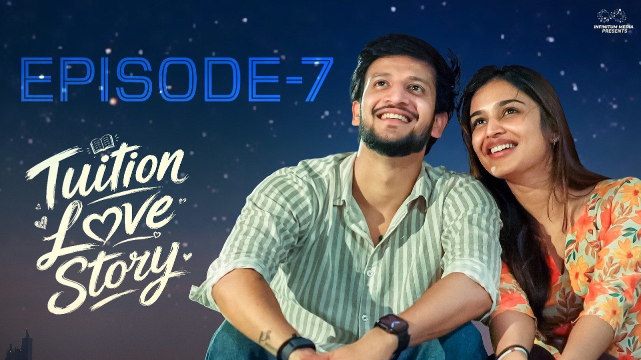 Tuition Love Story | Episode - 7 | Varsha Dsouza | Pranay Raguthu | Teenage Love Story | Infinitum