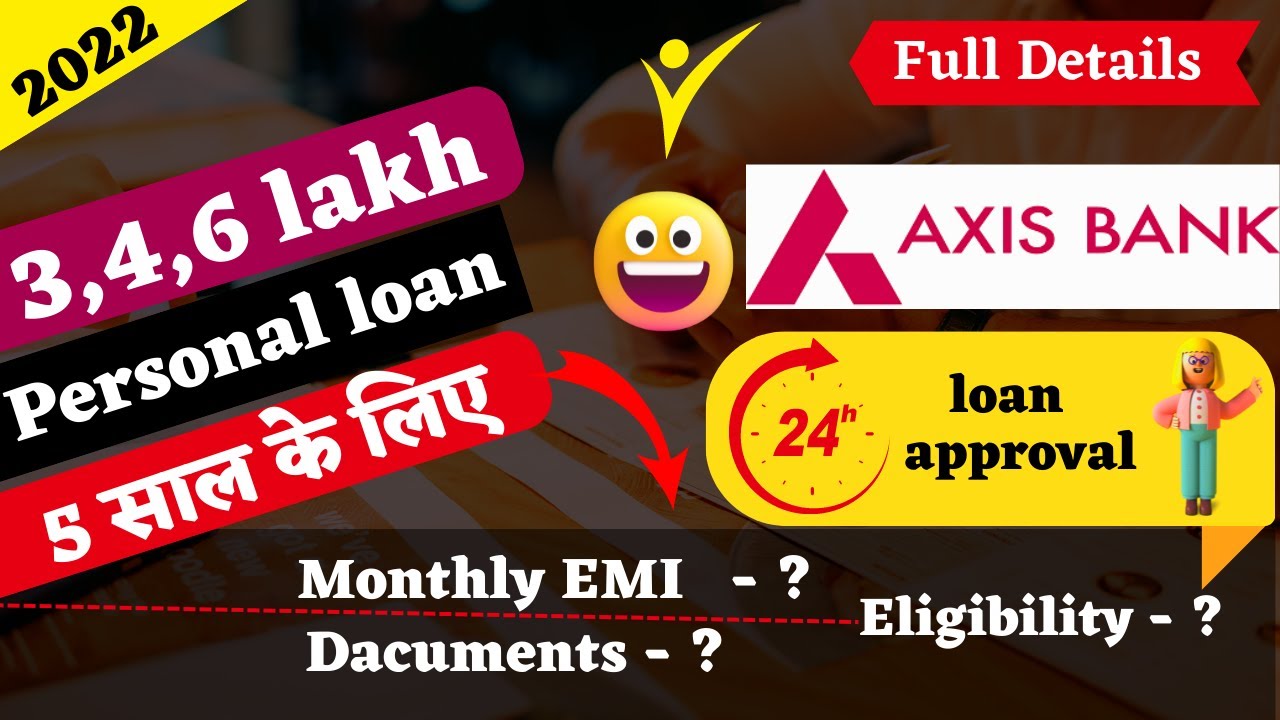 3,4,6 personal loan in axis bank with low interes rate - EMI calculation 2022 full details ||