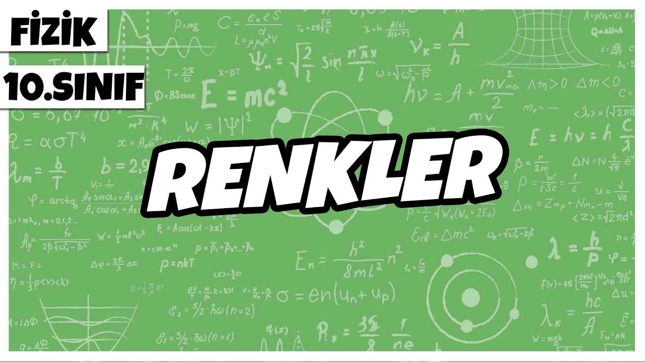 10.Sınıf Fizik - Renkler | 2022