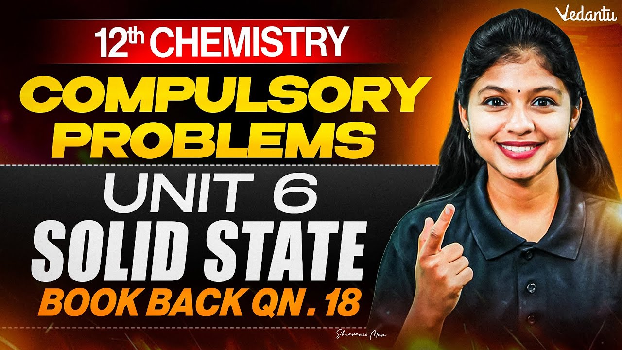 12th Chemistry | Unit 6 Solid State Compulsory Problems Qn 18 | Public Exam 2026 | Shravanee Ma'am