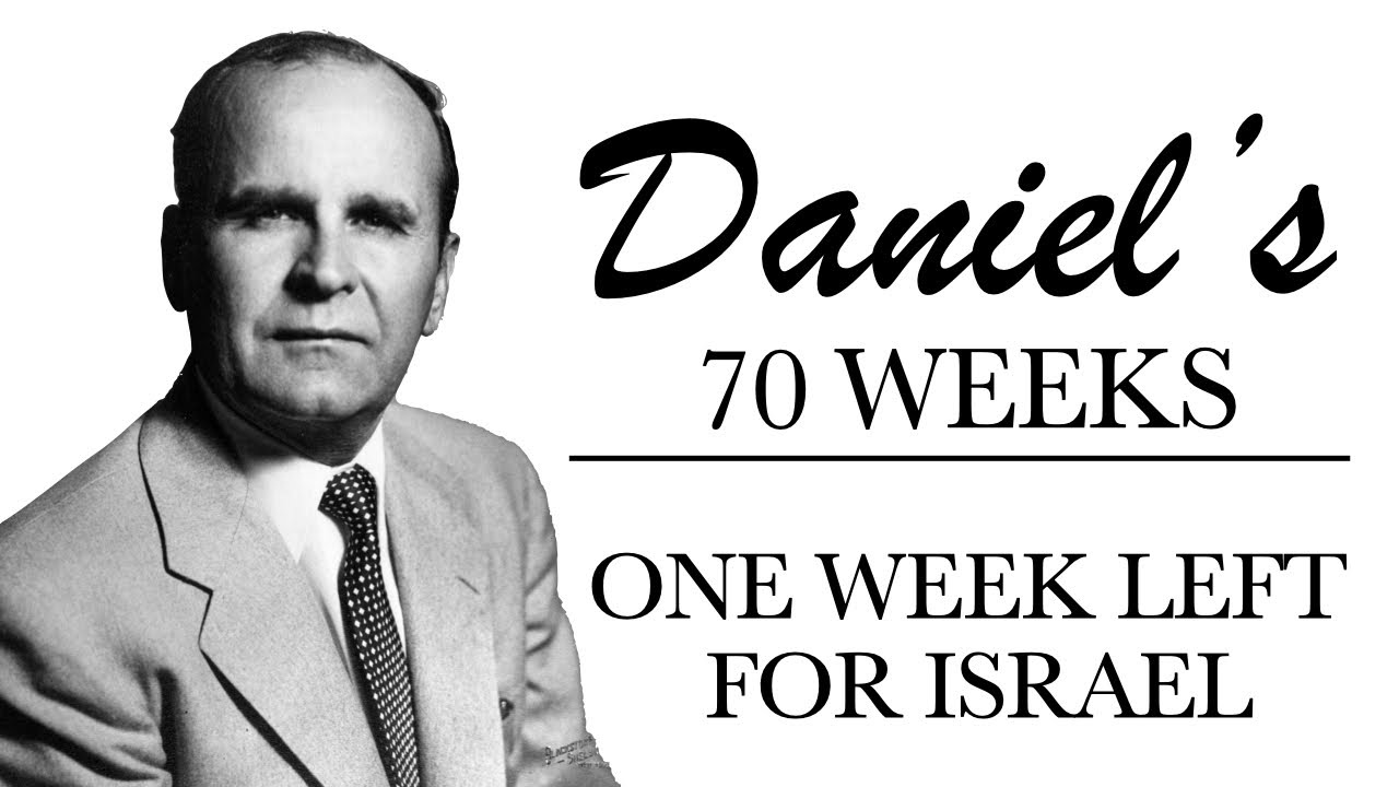 Daniel's 70 Weeks: 5 Reasons There's ONE WEEK Left For Israel_William Branham's Teachings (#144)
