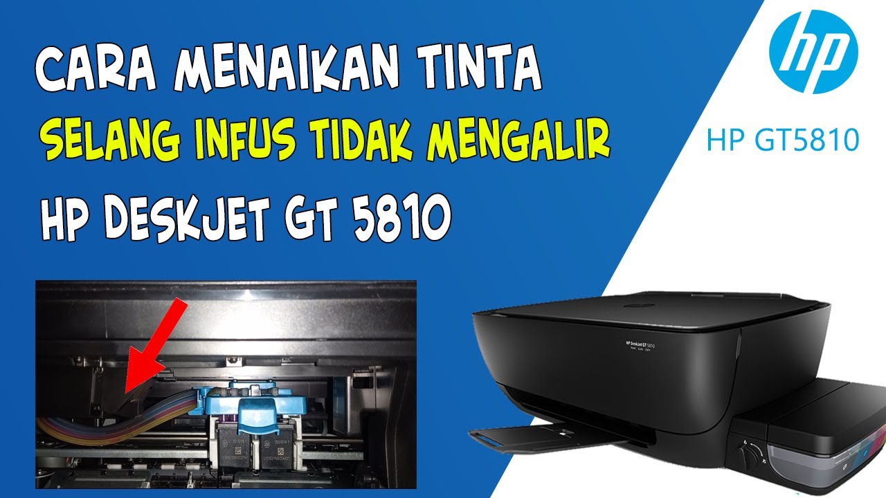 Cara Menaikan Tinta Selang Infus Tidak Mengalir Printer HP Deskjet GT5810