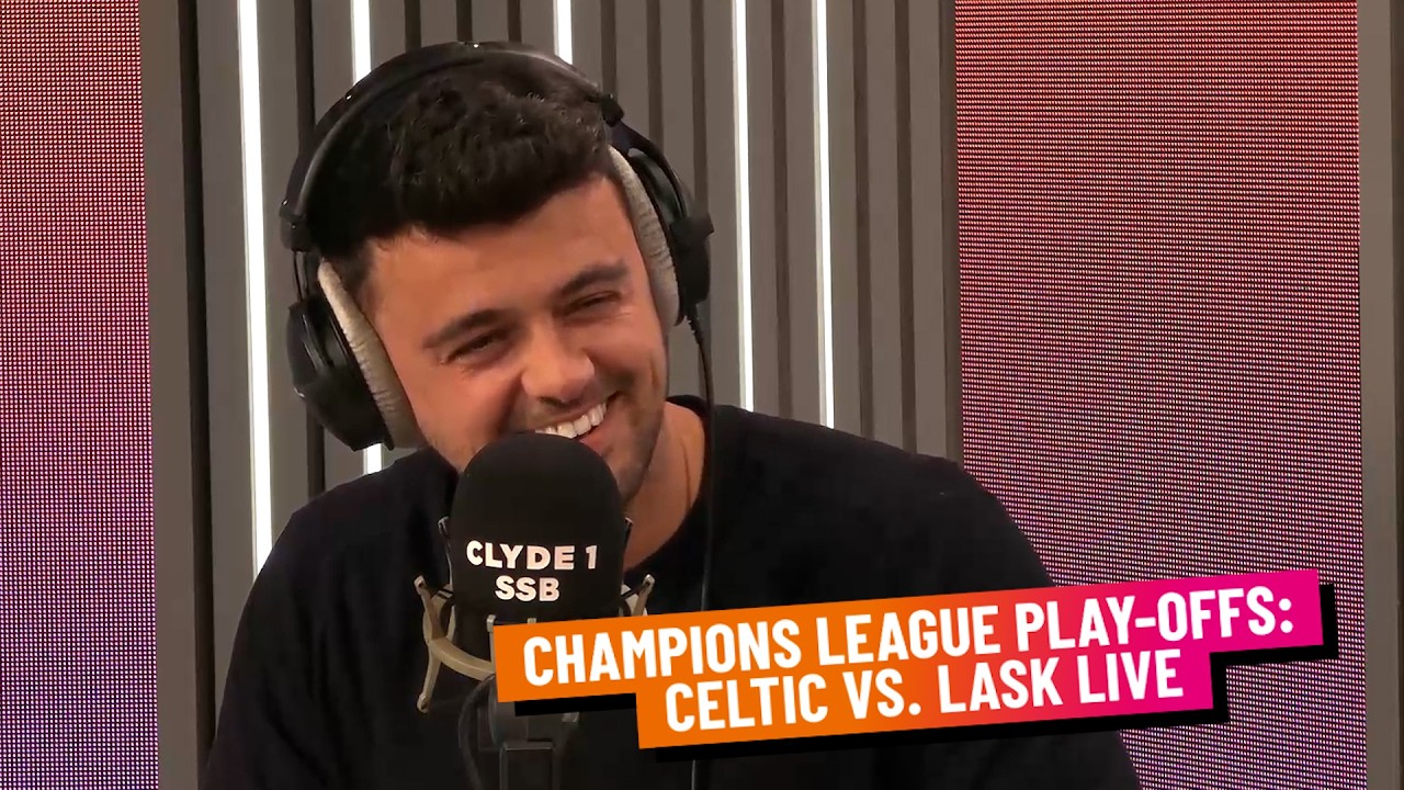 CHAMPIONS LEAGUE PLAY-OFFS: CELTIC VS. LASK LIVE | WEDNESDAY 19TH AUGUST