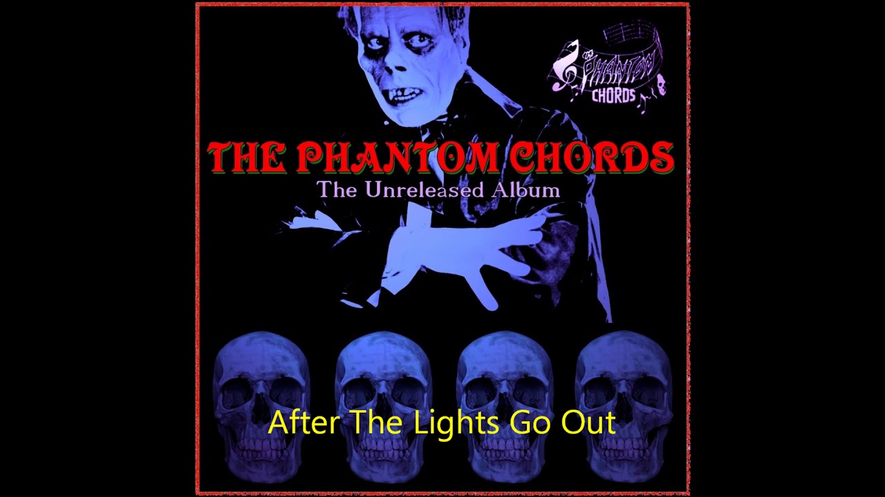 The Phantom Chords ~ After The Lights Go Out