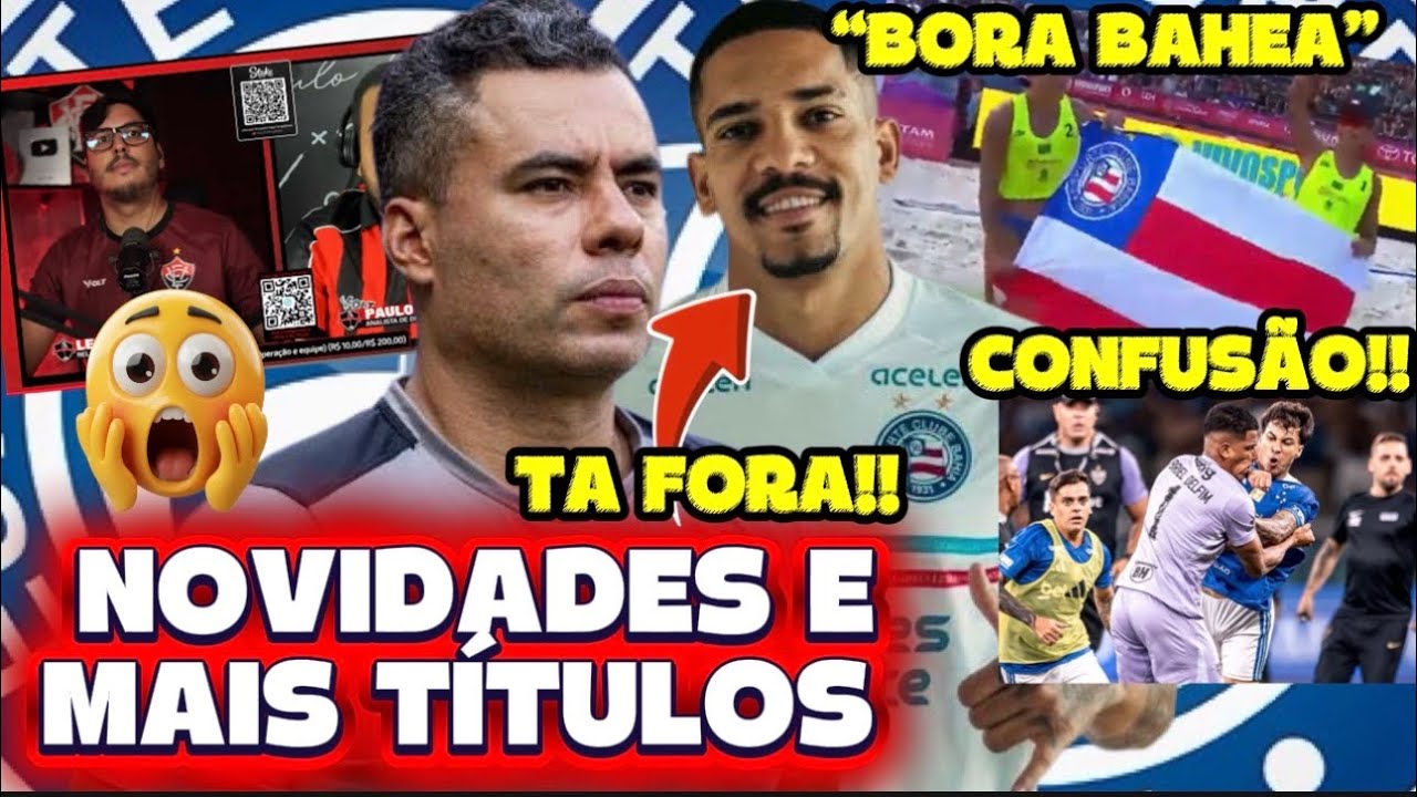 🔥💣😱EITCHA:”JOGADORES ESTAVAM SE CAGAND… NAS CALÇAS”;❌GILBERTO FORA, DETALHES;🏆BAHIA CAMPEÃO NO CHILE