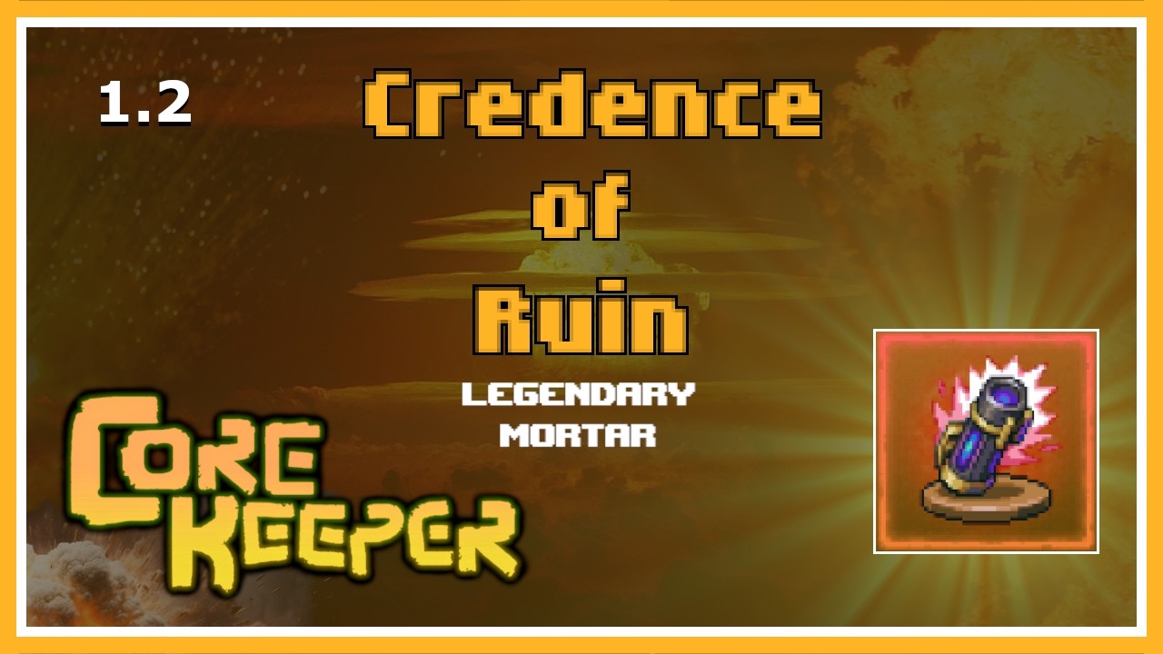 Core Keeper 1.2 Credence of Ruin Legendary Mortar