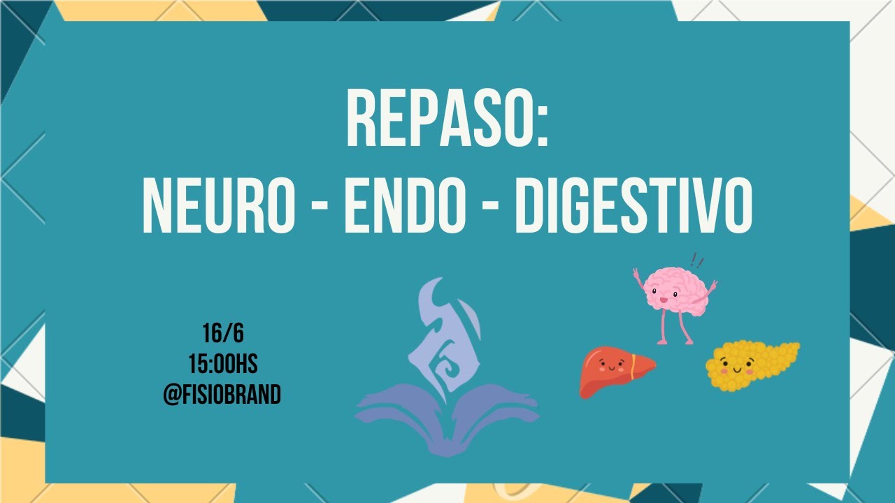Repaso Neuro - Endocrino - Digestivo. UBA Fisiologia