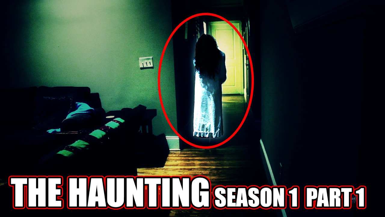 THE HAUNTING (Season 1) (Part 1) [Ghost caught on tape]