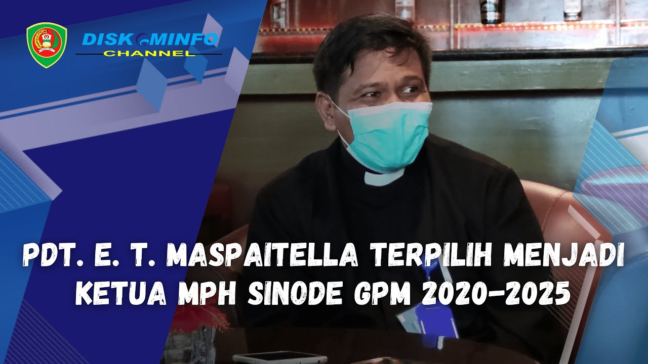 PDT. E. T. MASPAITELLA TERPILIH MENJADI KETUA MPH SINODE GPM 2020-2025