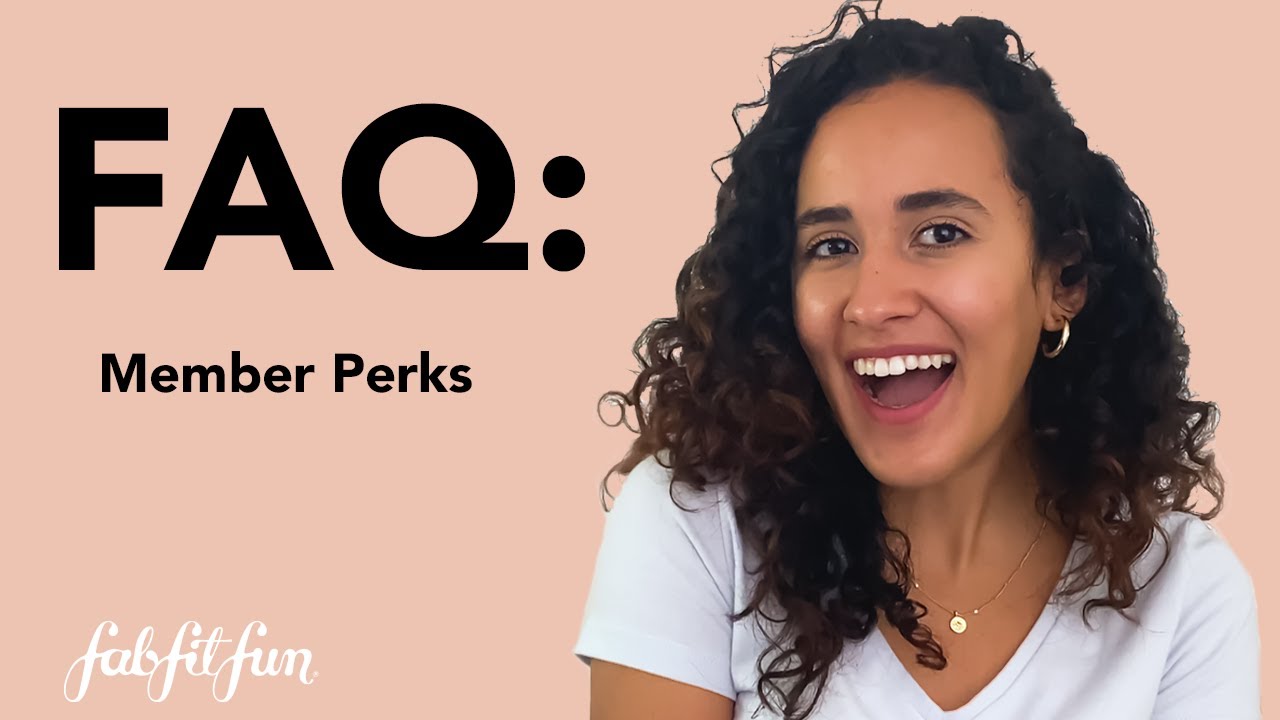 Member Perks: Exclusive Offers, FFFTV, and More! | FabFitFun FAQ
