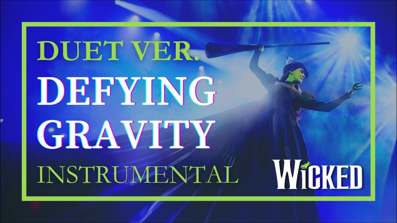 DEFYING GRAVITY | Instrumental Track (Duet Version)