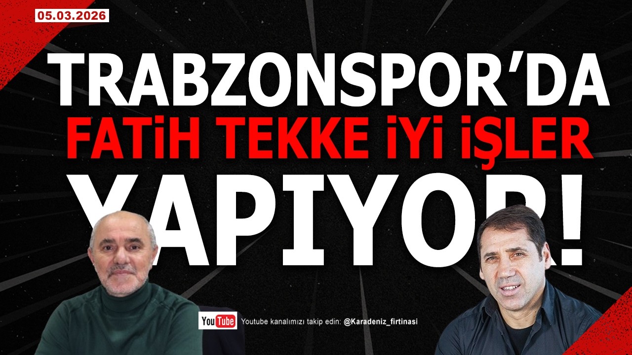 🔴🔵KARADENİZ FIRTINASI | TRABZONSPOR'DA FATİH TEKKE İYİ İŞLER YAPIYOR | 05.03.2025 #trabzonspor