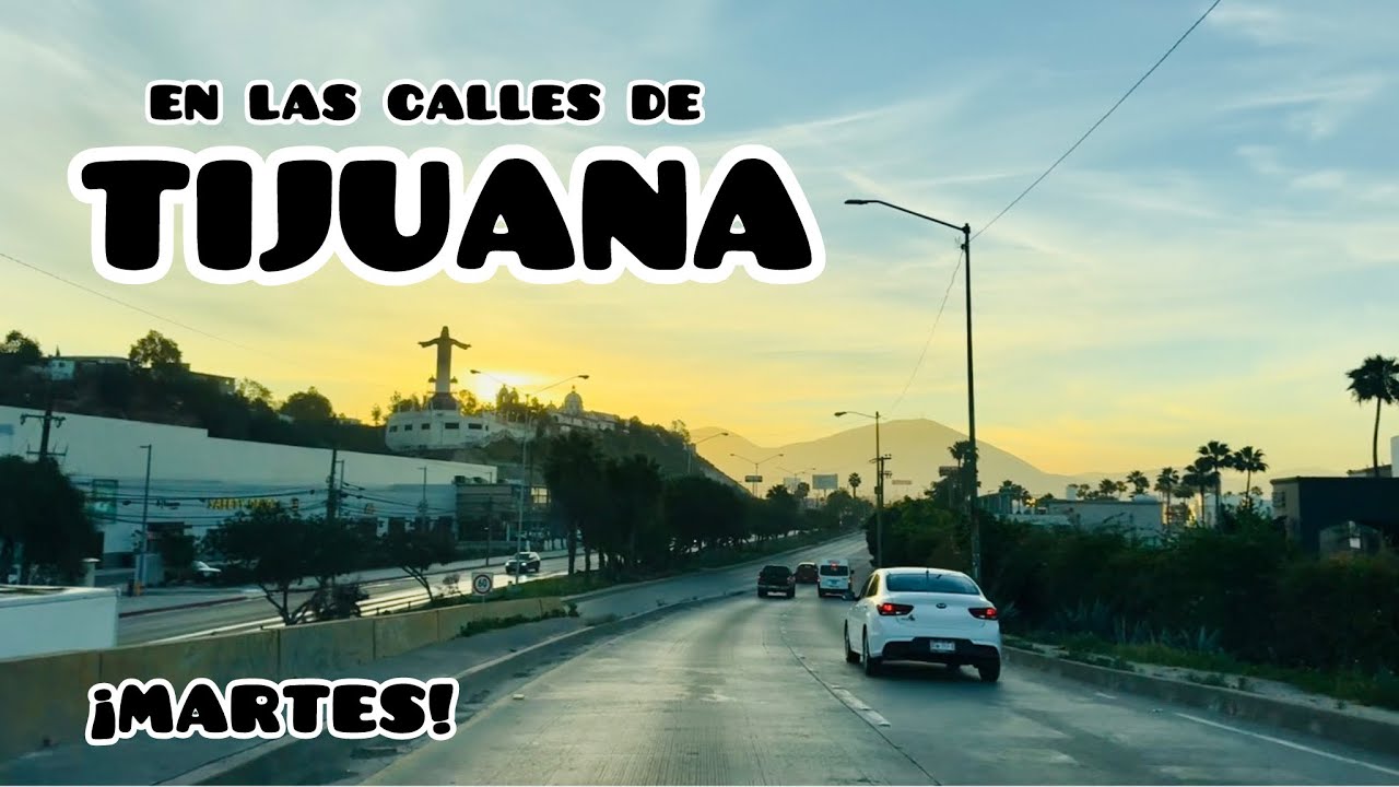 Martes en las calles de Tijuana 
