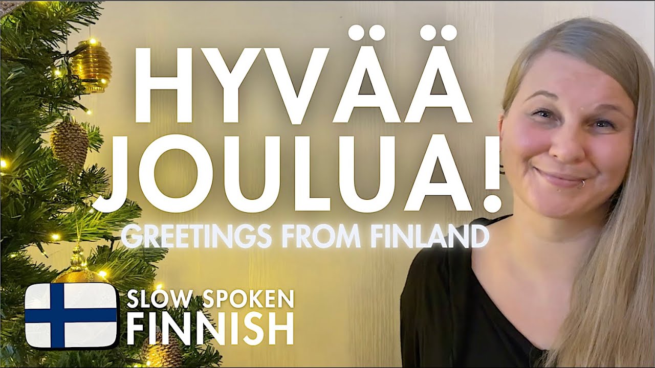 Christmas greetings from Finland | Spoken Finnish | Puhekieli